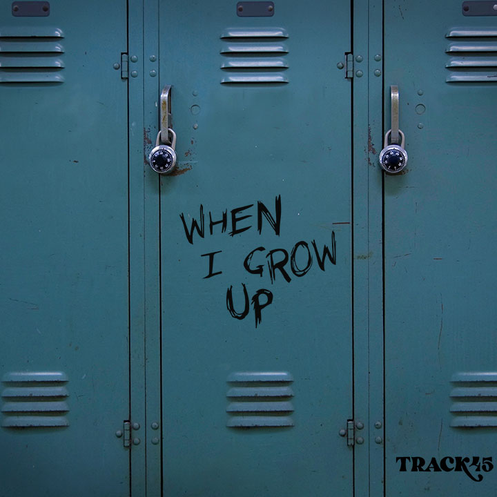 Track45 - When I Grow Up